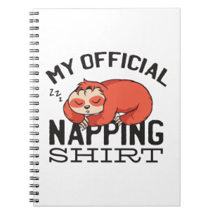 Caderno Espiral Minha camisa oficial de dormir - Preguiçoso Sloth