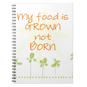 Caderno Espiral Minha comida é crescida, nao nascido