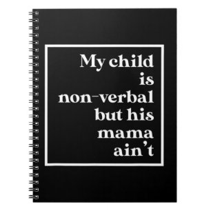 Caderno Espiral Minha filha não é verbal, mas sua mãe não é a