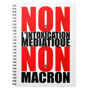 Caderno Espiral Não à l'INTOXICAÇÃO MEDIATIQUE NON À MACRON Noteb