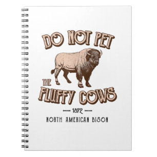 Caderno Espiral Não Coloque as Vacas Fluffy Bison Buffalo American