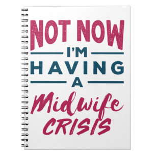 Caderno Espiral Não estou tendo uma parteira Crisis Engraçada Pa