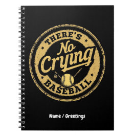 Caderno Espiral Não Há Choro No Dia De Jogo Engraçado De Beisebol