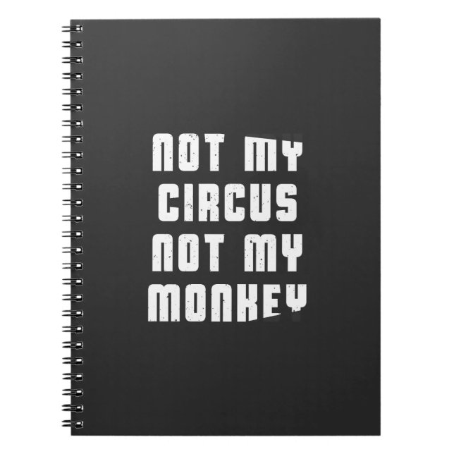 Caderno Espiral Não meu circo não meu macaco (Frente)