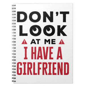 Caderno Espiral Não olhe para mim, tenho um BF Namorada engraçado