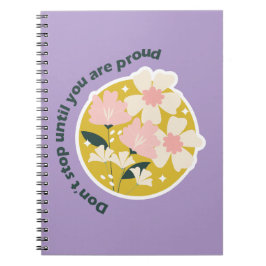 Caderno Espiral Não Pare Até que Você Esteja Orgulhoso Citação Mot