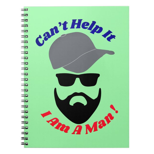 Caderno Espiral Não Posso Evitar, Eu Sou Um Homem! (Frente)