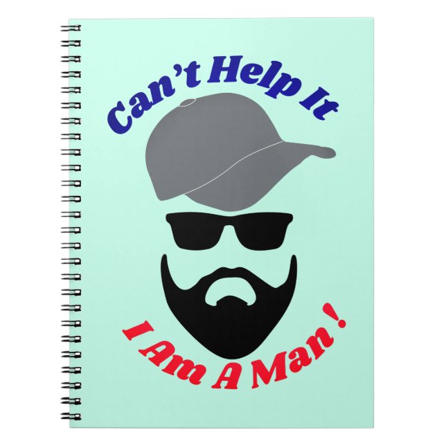 Caderno Espiral Não Posso Evitar, Eu Sou Um Homem! (Frente)