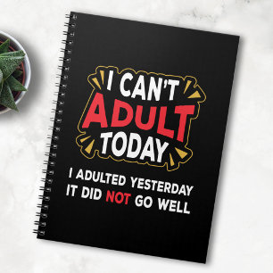 Caderno Espiral Não posso me adultar hoje - Eu adultei ontem o no
