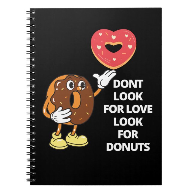 Caderno Espiral Não procure por amor procurar rosquinha Notebook (Frente)