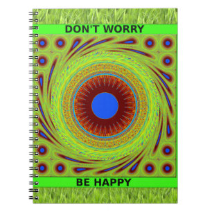 Caderno Espiral Não se preocupe seja Impressão de arte feliz