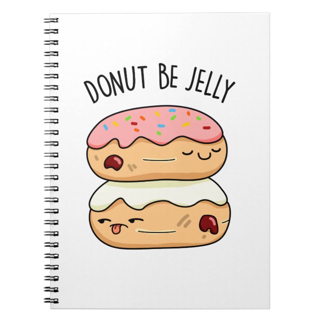 Caderno Espiral Não Seja Geléia Piada de Donut Engraçada  (Frente)