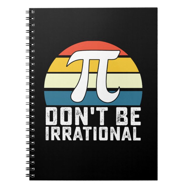 Caderno Espiral Não seja matemática irracional no Pi Day (Frente)