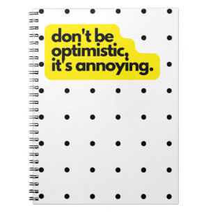 Caderno Espiral Não seja otimista, engraçado dizer notebook