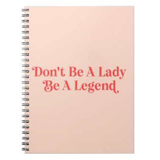 Caderno Espiral Não seja uma senhora seja uma lenda citação