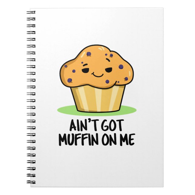 Caderno Espiral Não Tenho Muffin Em Mim Piada Divertida de Muffin  (Frente)