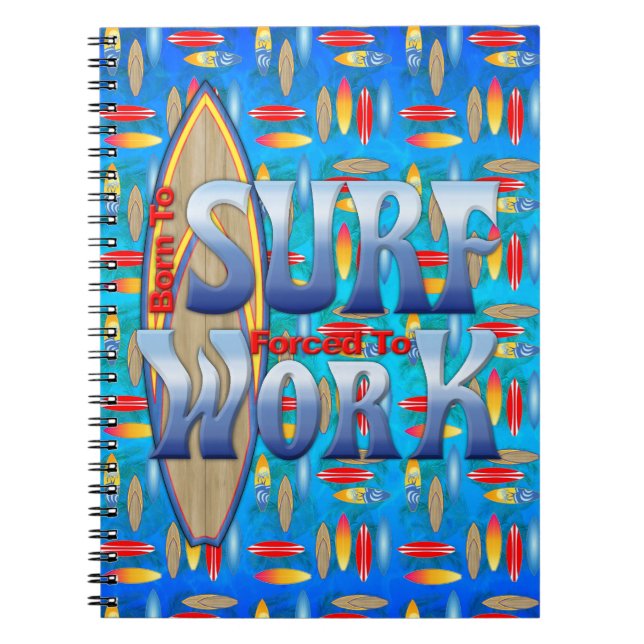 Caderno Espiral Nascer a surfar forçado para trabalhar (Frente)
