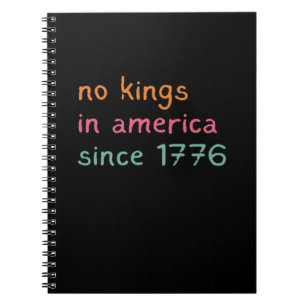 Caderno Espiral Nenhum Rei na América desde 1776 Liberdade Anti Co