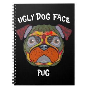 Caderno Espiral Notebook com rosto de cão feio de Pug exclusivo