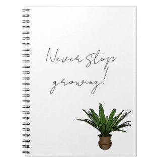Caderno Espiral Notebook "Nunca Pare De Crescer" com Planta Potent