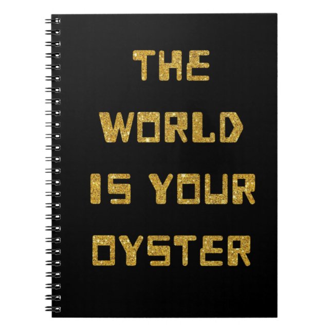 Caderno Espiral Notebook - The World Is Your Oyster (Frente)