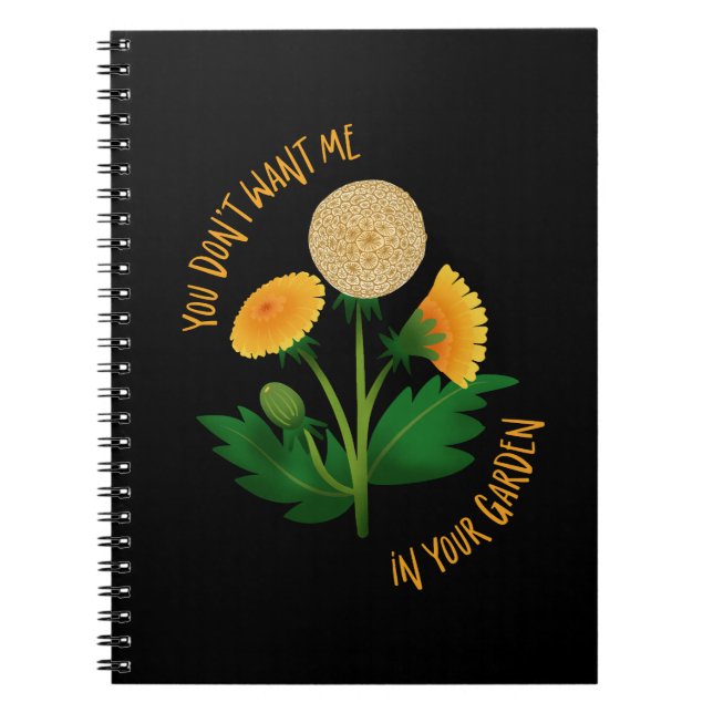 Caderno Espiral Notebook You Don't Want Me In Your Garden (Frente)