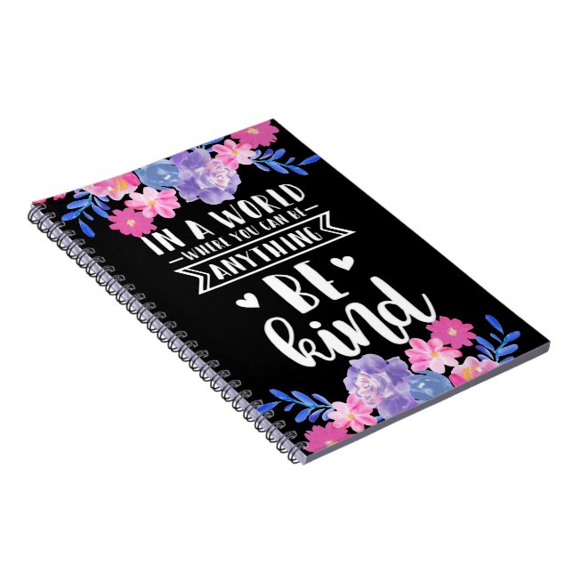 Caderno Espiral Num mundo onde você pode ser qualquer coisa gentil (Lado Direito)