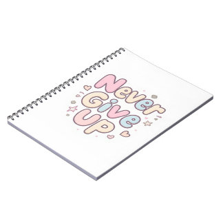 Caderno Espiral ‘Nunca Desista’ texto fofo e borbulhante em branco
