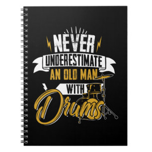 Caderno Espiral Nunca Subestime Um Velho Com Tambores Para Homens