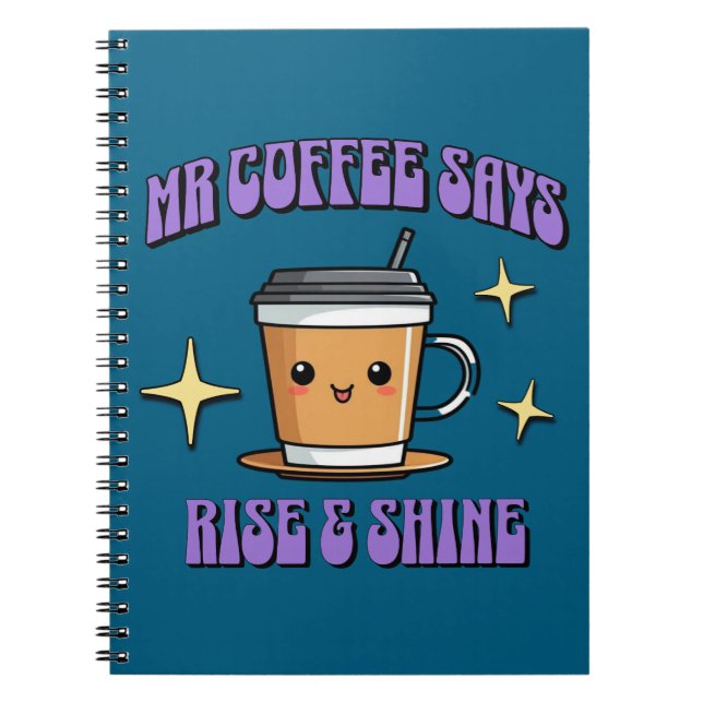 Caderno Espiral O Sr. Coffee Diz Acordar & Brilhar (Frente)