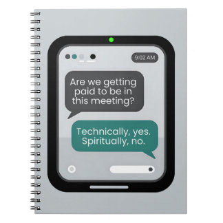 Caderno Espiral Office Humor – “Technically Yes, Spiritually No."