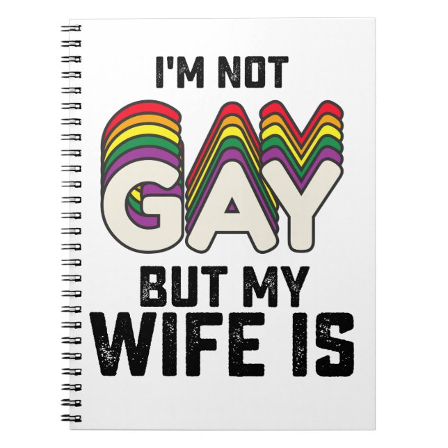 Caderno Espiral Orgulho LGBT Não sou Gay, mas minha esposa é (Frente)