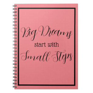 Caderno Espiral "Os grandes sonhos começam com pequenos passos"