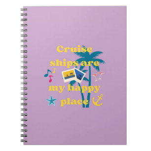 Caderno Espiral Os Navios De Cruzeiro São O Meu Lugar Feliz