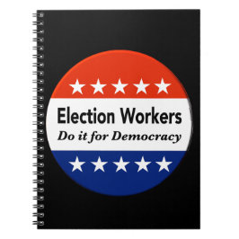 Caderno Espiral Os Trabalhadores Eleitorais Fazem Isso Pela Democr