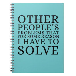 Caderno Espiral Other Peoples Problems Funny