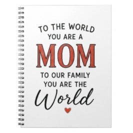 Caderno Espiral Para o Mundo Você É Uma Mãe