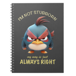 Caderno Espiral Pássaro, não sou teimoso, meu jeito é sempre certo
