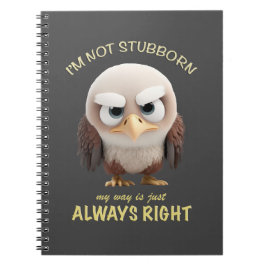 Caderno Espiral Pássaro, não sou teimoso, meu jeito é sempre certo