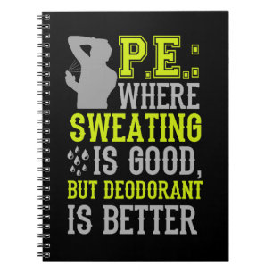 Caderno Espiral PE Onde o suor é uma boa educação física engraçada