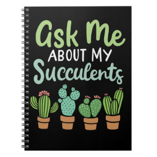Caderno Espiral Pergunte-Me Sobre Meus Suculentos