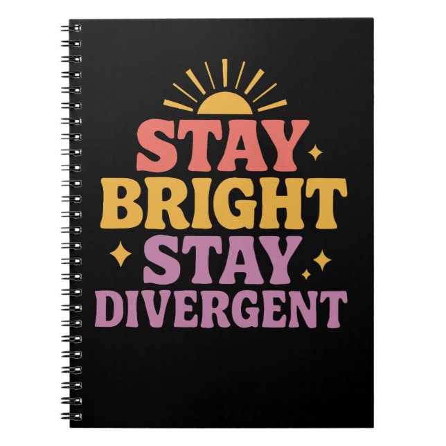 Caderno Espiral Permaneça Brilhante, Permaneça Divergente (Frente)