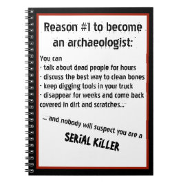 Caderno Espiral Piada do assassino em série do arqueólogo da