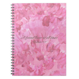 Caderno Espiral Pink Peony-A Friend Loves Spiral Notebook