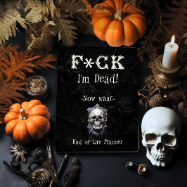 Caderno Espiral Planejador de Fim de Vida F*ck I'm Dead