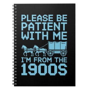 Caderno Espiral Por Favor Seja Paciente Comigo Eu Sou Dos Anos 190