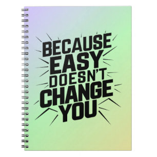 Caderno Espiral Porque Easy não muda você dizendo motivação