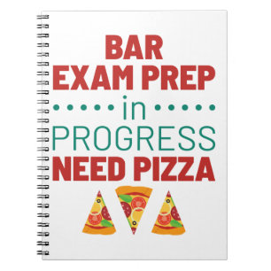 Caderno Espiral Prep de Exame de bar em Andamento Precisa de Pizza