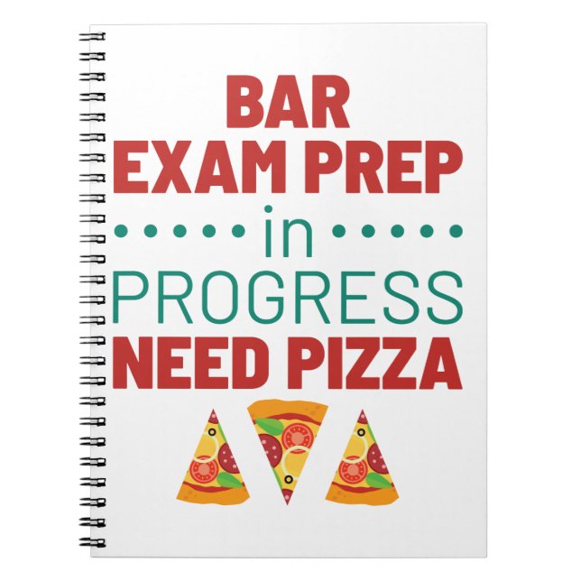 Caderno Espiral Prep de Exame de bar em Andamento Precisa de Pizza (Frente)