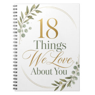 Caderno Espiral Presente de 18 Anos: 18 Coisas Que Amamos em Você